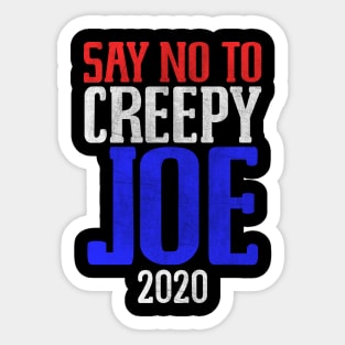 Grunge Say No To Creepy Joe 2020 Typography Sticker